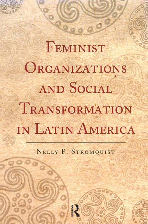 Book cover of Feminist Organizations and Social Transformation in Latin America