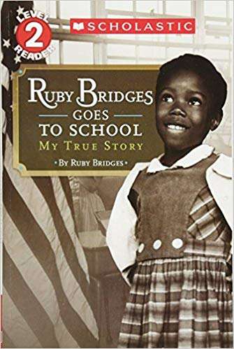 Book cover of Ruby Bridges Goes to School: My True Story (Scholastic Reader Level 2 Ser.)