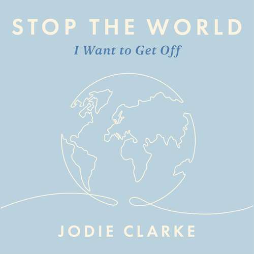 Book cover of Stop the World I Want to Get Off: A guide to understanding and supporting the recovery of autistic burnout in children and young people