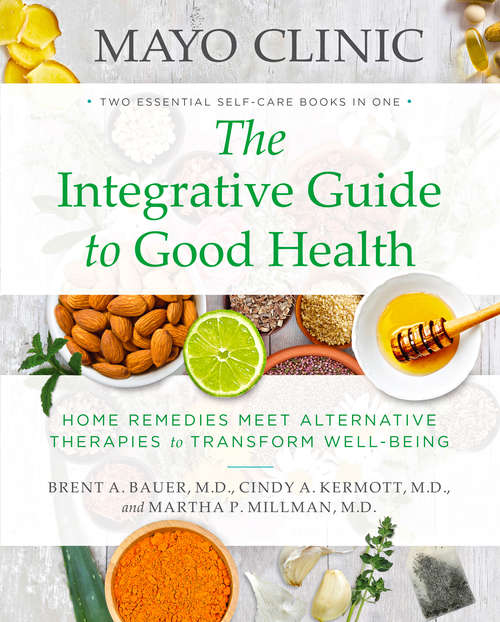 Book cover of Mayo Clinic: Home Remedies Meet Alternative Therapies to Transform Well-Being