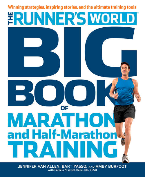 Book cover of The Runner's World Big Book of Marathon and Half-Marathon Training: Winning Strategies, Inpiring Stories, and the Ultimate Training Tools (Runner's World)