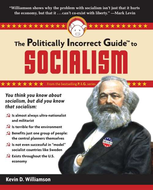 Book cover of The Politically Incorrect Guide to Socialism
