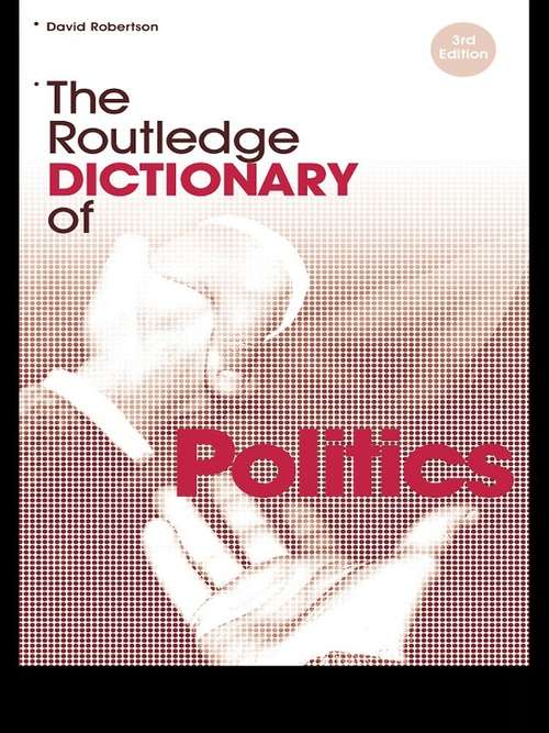 Book cover of The Routledge Dictionary of Politics (Routledge Dictionaries)