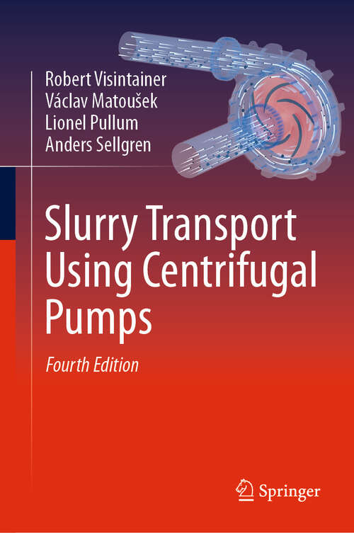 Book cover of Slurry Transport Using Centrifugal Pumps (4th ed. 2023)