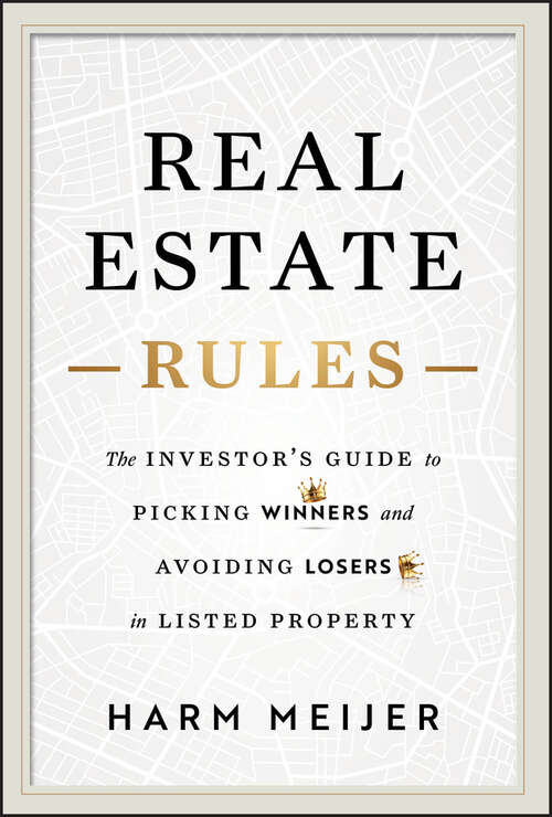 Book cover of Real Estate Rules: The Investor's Guide to Picking Winners and Avoiding Losers in Listed Property