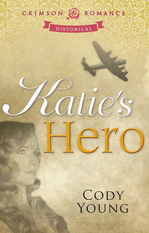 Book cover of Katie's Hero (Ebook Original) (Crimson Romance Ser.)