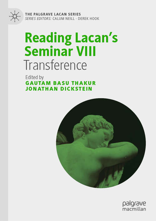 Book cover of Reading Lacan’s Seminar VIII: Transference (1st ed. 2020) (The Palgrave Lacan Series)