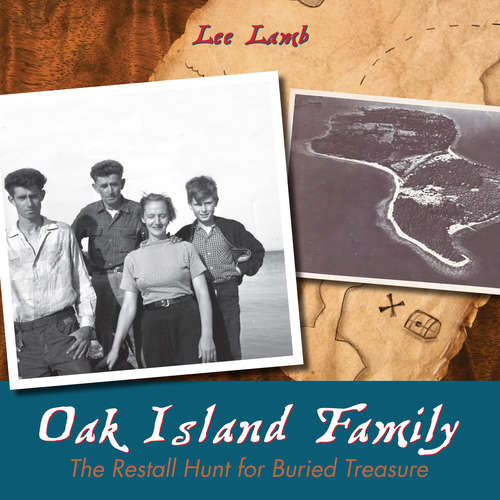 Book cover of Oak Island Family: The Restall Hunt for Buried Treasure