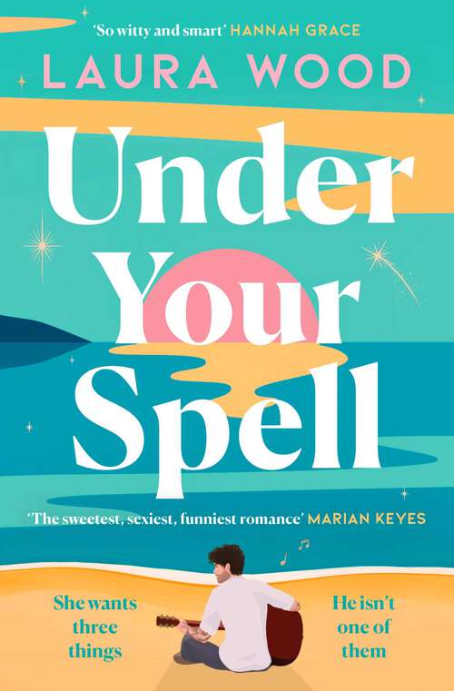 Book cover of Under Your Spell: 'For any fans of Emily Henry, this is a romantic read supreme' - STYLIST
