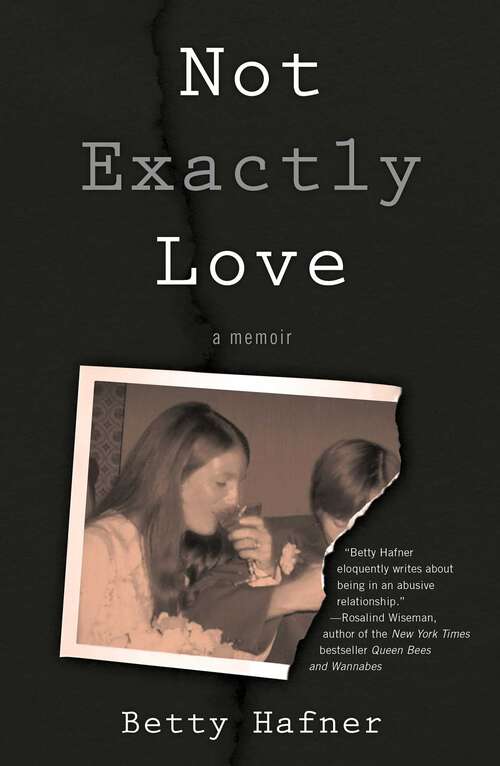 Book cover of Not Exactly Love: A Memoir