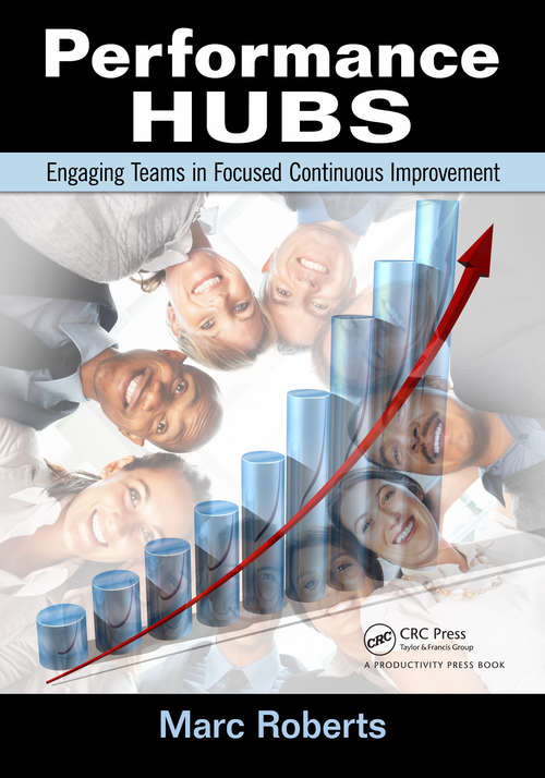 Book cover of Performance Hubs: Engaging Teams in Focused Continuous Improvement