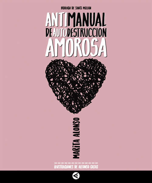 Book cover of Antimanual de autodestruccion amorosa