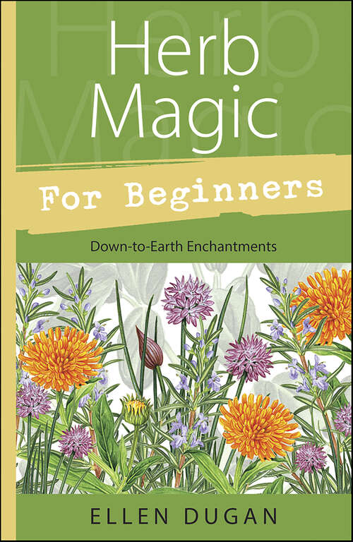 Book cover of Herb Magic for Beginners: Down-To-Earth Enchantments