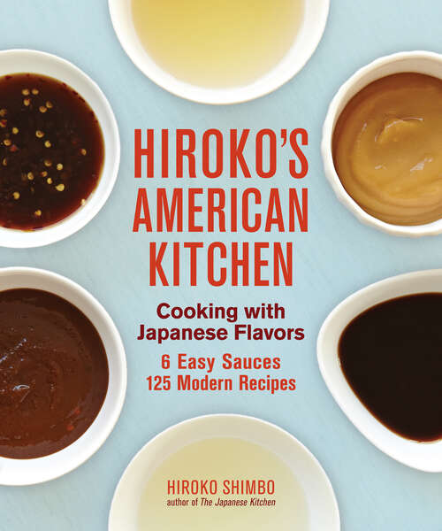 Book cover of Hiroko's American Kitchen: Cooking with Japanese Flavors