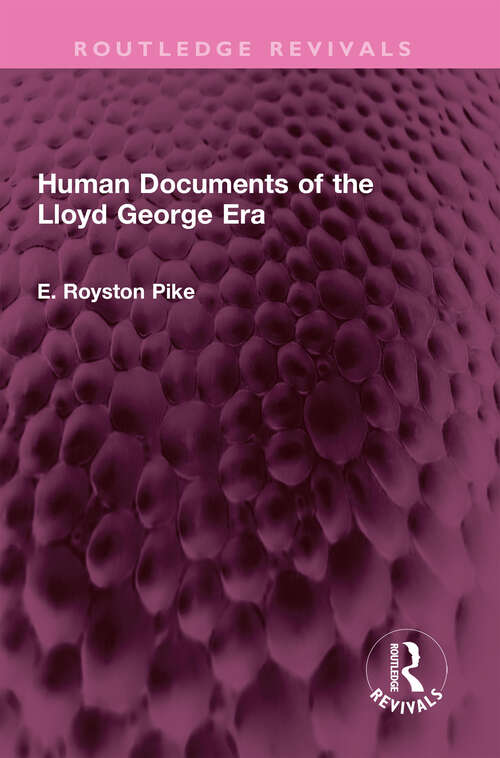 Book cover of Human Documents of the Lloyd George Era (Routledge Revivals)