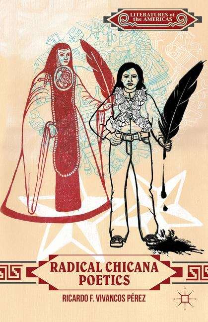 Book cover of Radical Chicana Poetics (Literatures of the Americas)