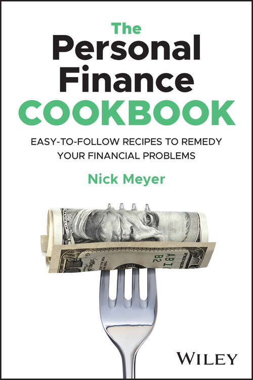 Book cover of The Personal Finance Cookbook: Easy-to-Follow Recipes to Remedy Your Financial Problems 