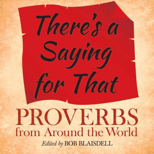 Book cover of There's a Saying for That: Proverbs from Around the World
