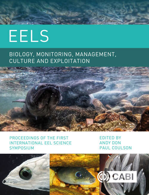 Book cover of Eels Biology, Monitoring, Management, Culture and Exploitation: Proceedings of the First International Eel Science Symposium