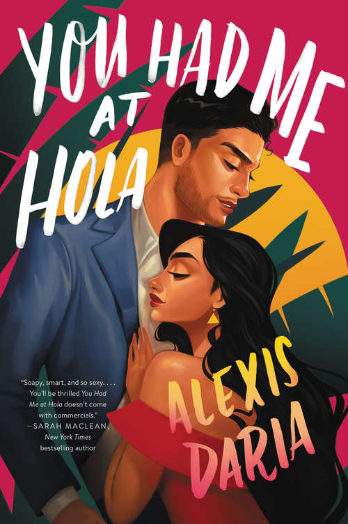 Book cover of You Had Me at Hola: A Novel