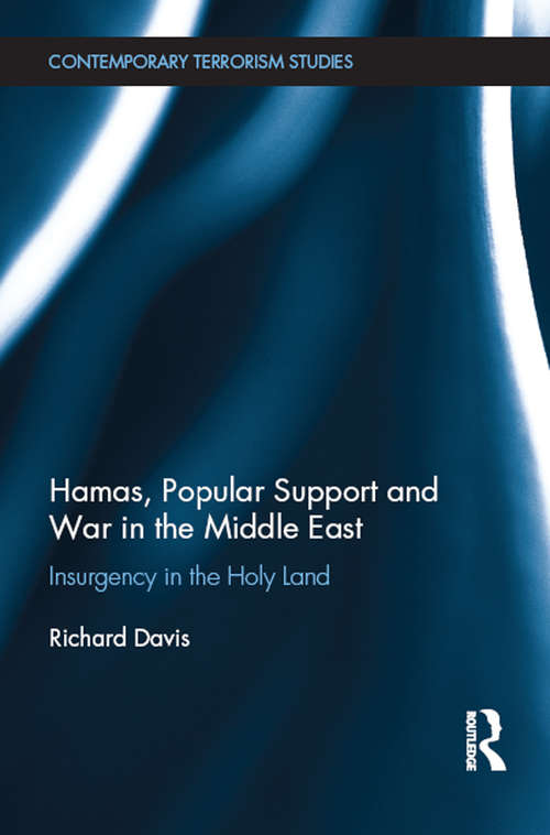 Book cover of Hamas, Popular Support and War in the Middle East: Insurgency in the Holy Land (Contemporary Terrorism Studies)