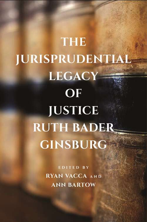 Book cover of The Jurisprudential Legacy of Justice Ruth Bader Ginsburg