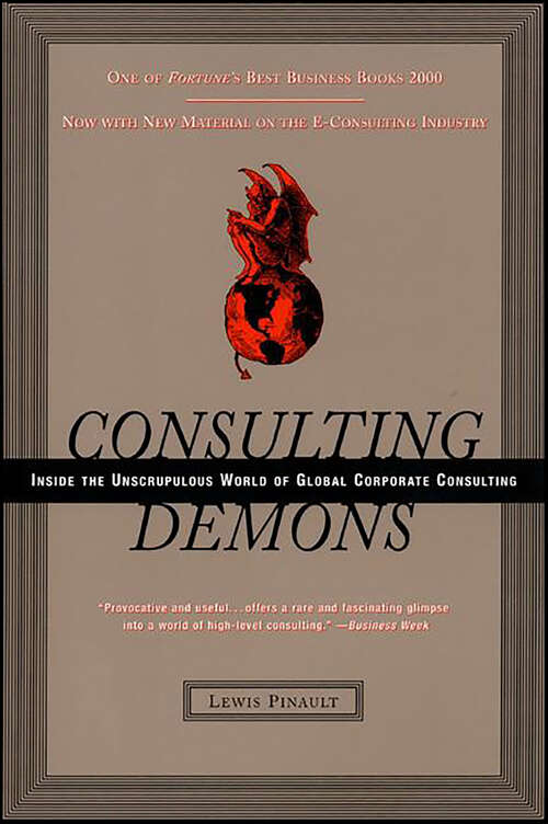 Book cover of Consulting Demons: Inside the Unscrupulous World of Global Corporate Consulting