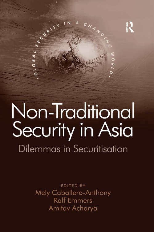 Book cover of Non-Traditional Security in Asia: Dilemmas in Securitization (Global Security in a Changing World)