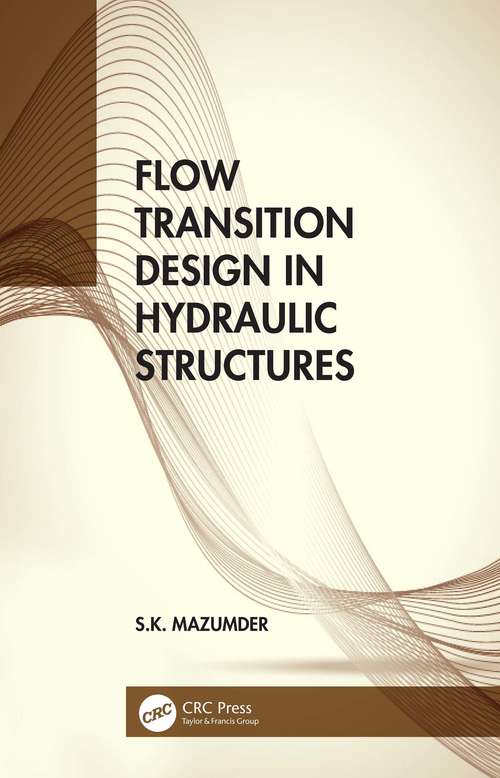 Book cover of Flow Transition Design in Hydraulic Structures