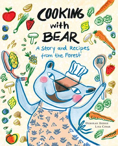 Book cover of Cooking with Bear: A Story and Recipes from the Forest