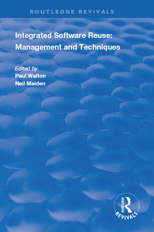 Book cover of Integrated Software Reuse: Management and Techniques (Routledge Revivals)