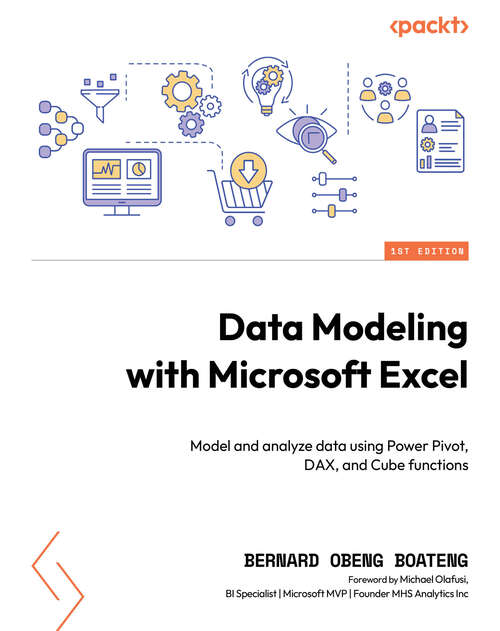 Book cover of Data Modeling with Microsoft Excel: Model and analyze data using Power Pivot, DAX, and Cube functions