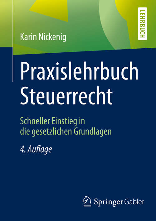 Book cover of Praxislehrbuch Steuerrecht: Schneller Einstieg in die gesetzlichen Grundlagen (4. Aufl. 2019)