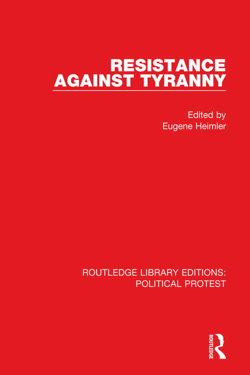 Book cover of Resistance Against Tyranny (Routledge Library Editions: Political Protest #20)