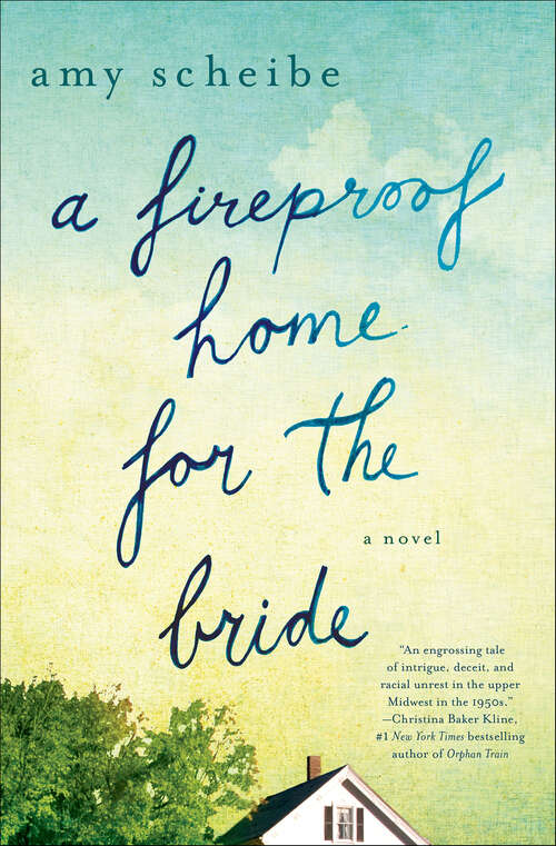 Book cover of A Fireproof Home for the Bride: A Novel