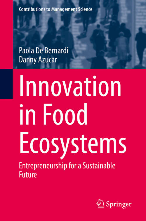 Book cover of Innovation in Food Ecosystems: Entrepreneurship for a Sustainable Future (1st ed. 2020) (Contributions to Management Science)