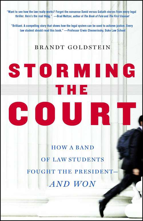 Book cover of Storming the Court: How a Band of Yale Law Students Sued the President--and Won