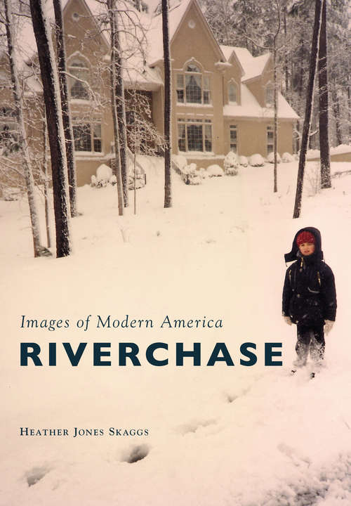 Book cover of Riverchase (Images of Modern America)