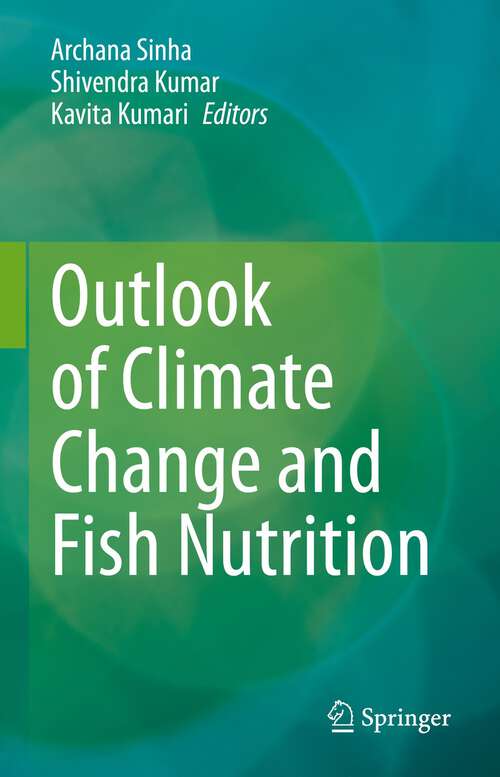 Book cover of Outlook of Climate Change and Fish Nutrition (1st ed. 2022)