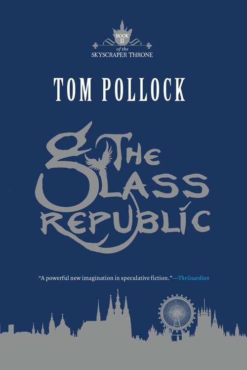 Book cover of The Glass Republic (The\skyscraper Throne Trilogy #2 Ser. #2)