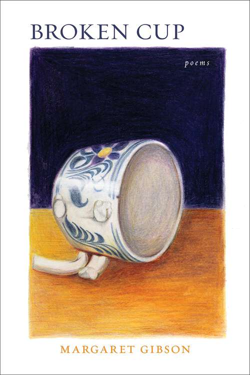 Book cover of Broken Cup: Poems