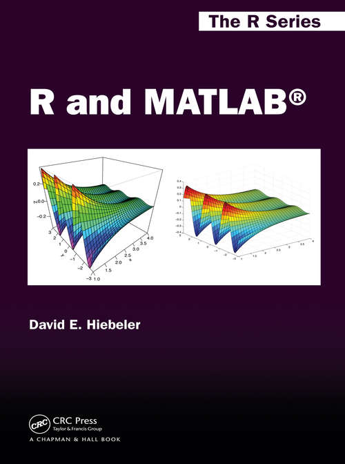 Book cover of R and MATLAB (Chapman & Hall/CRC The R Series)