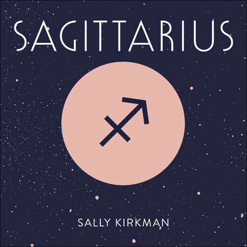 Book cover of Sagittarius: The Art of Living Well and Finding Happiness According to Your Star Sign