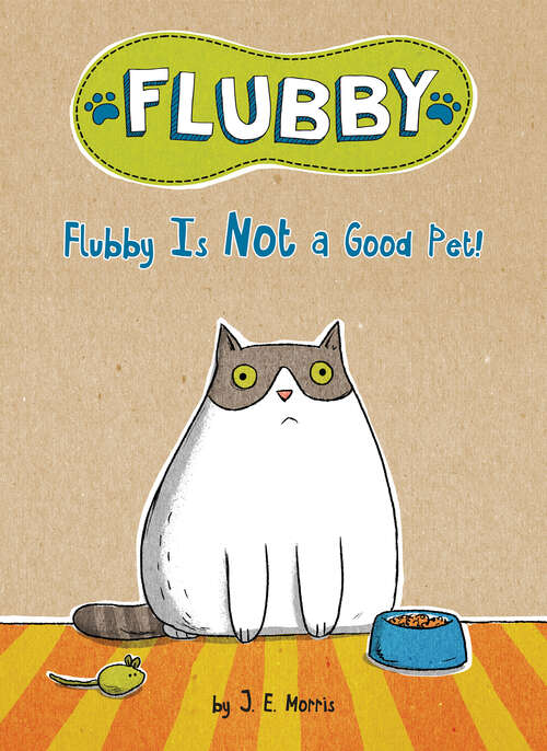 Book cover of Flubby Is Not a Good Pet! (Flubby)