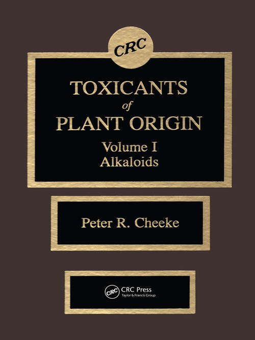 Book cover of Toxicants of Plant Origin: Alkaloids, Volume I