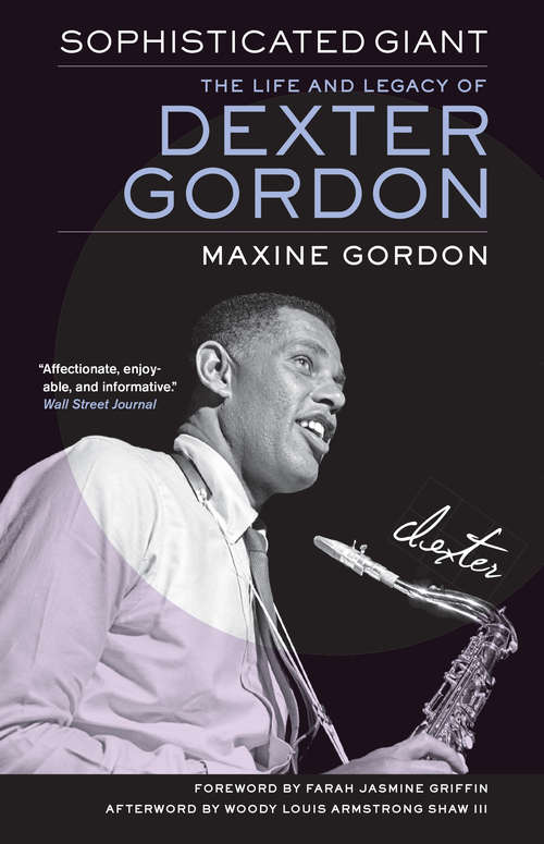 Book cover of Sophisticated Giant: The Life and Legacy of Dexter Gordon