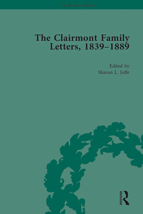 Book cover of The Clairmont Family Letters, 1839 - 1889: Volume II (The Pickering Masters)