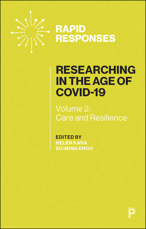 Book cover of Researching in the Age of COVID-19 Vol 2: Volume II: Care and Resilience