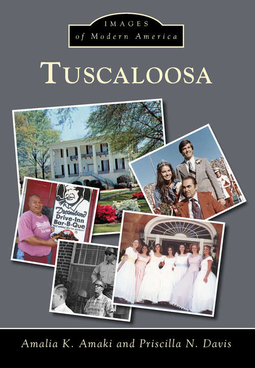 Book cover of Tuscaloosa (Images of Modern America)