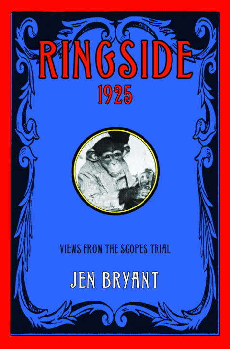 Book cover of Ringside, 1925: Views from the Scopes Trial